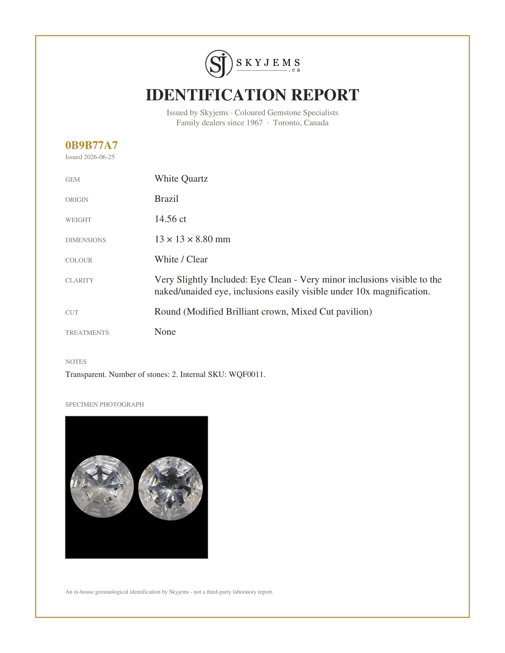 Skyjems Identification Report for WQF0011 — 14.56ct Round White Quartz Fantasy/Fancy Cut Pair