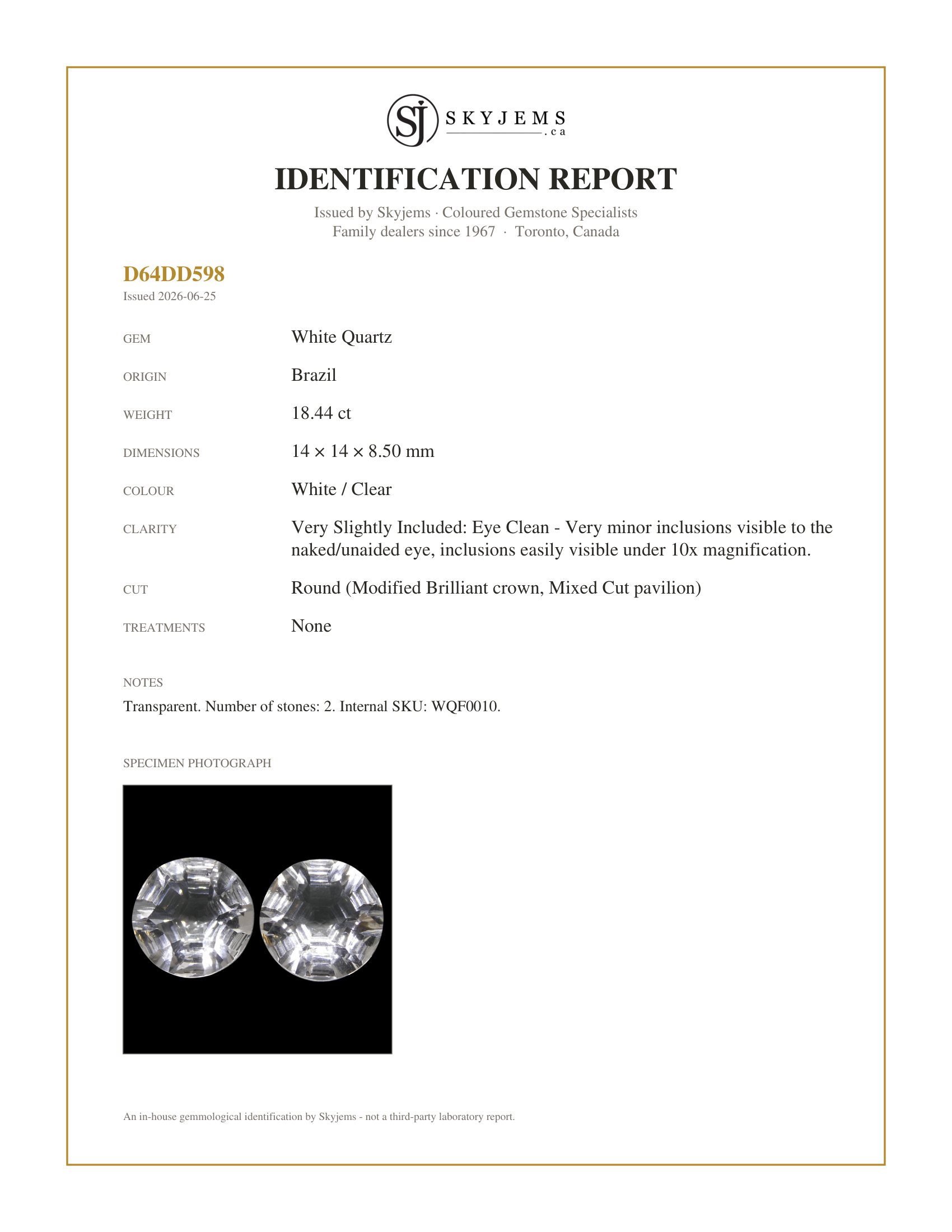 Skyjems Identification Report for WQF0010 — 18.44ct Round White Quartz Fantasy/Fancy Cut Pair