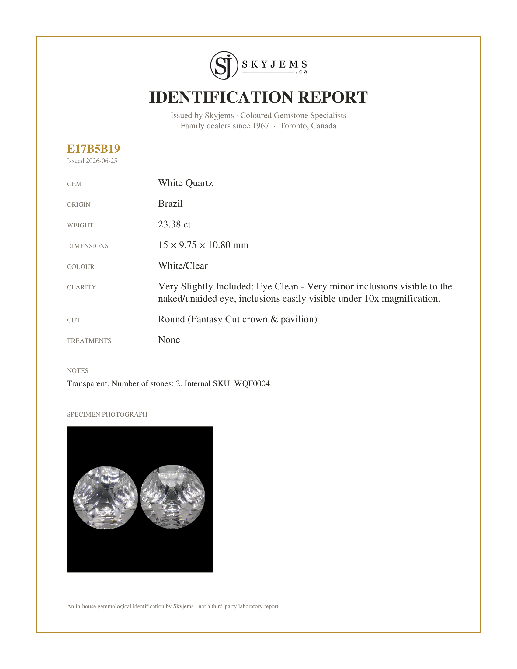 Skyjems Identification Report for WQF0004 — 23.38ct Round White Quartz Fantasy/Fancy Cut Pair