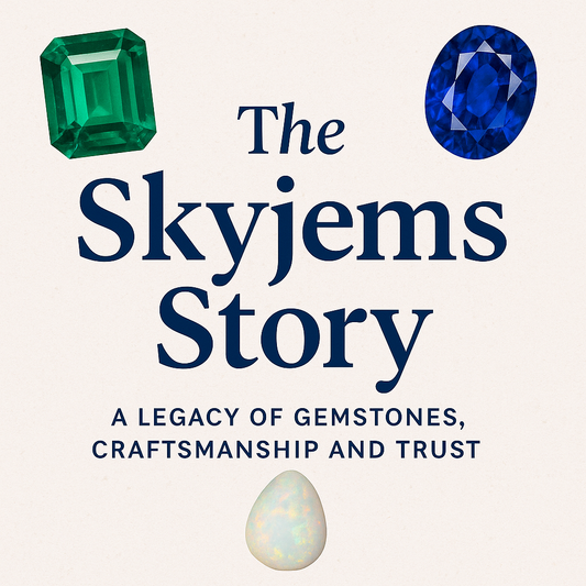 The Skyjems Story: A Legacy of Gemstones, Craftsmanship and Trust