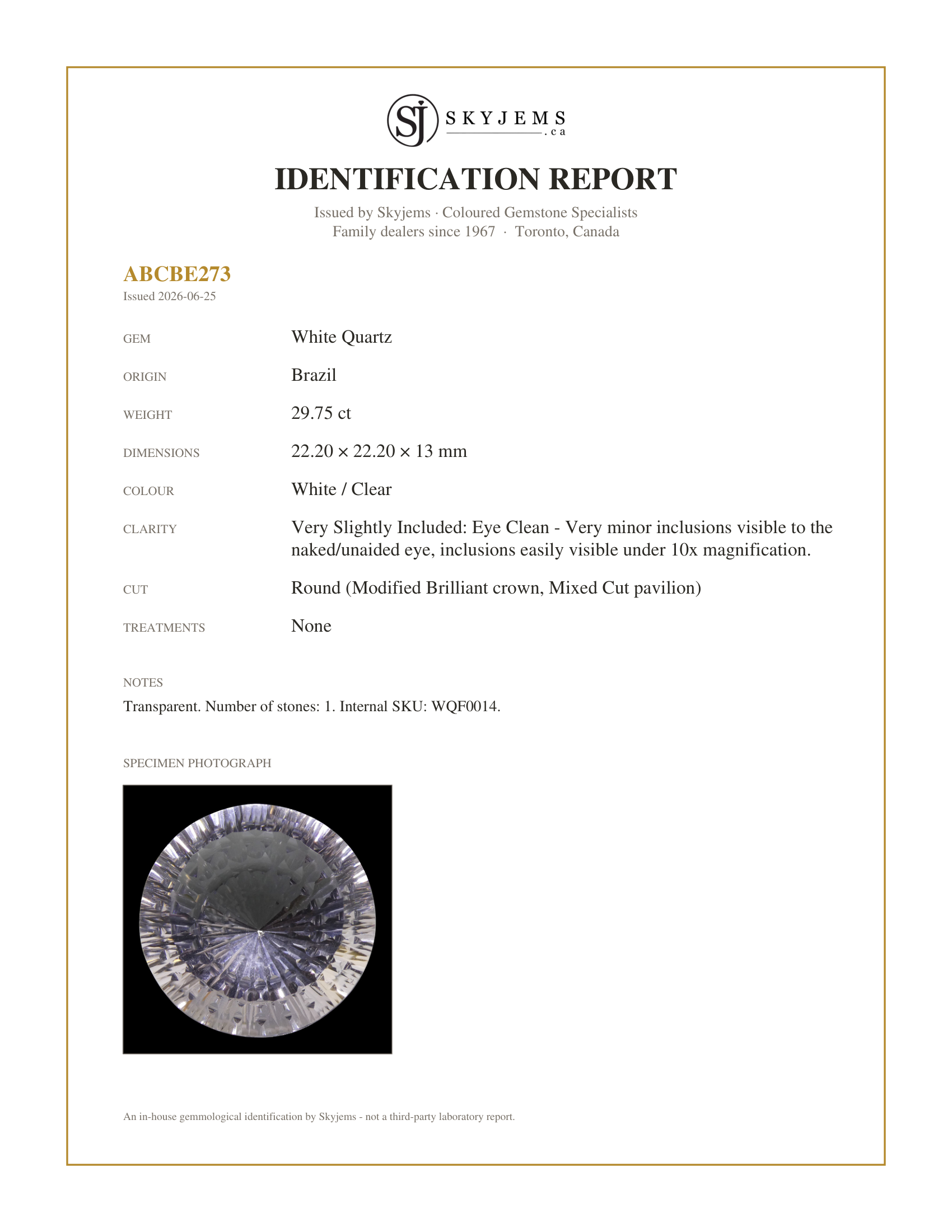 Skyjems Identification Report for WQF0014 — 29.75ct Round White Quartz Fantasy/Fancy Cut
